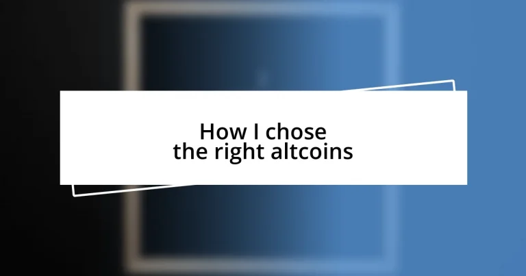 How I chose the right altcoins