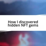 How I discovered hidden NFT gems