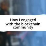 How I engaged with the blockchain community