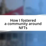 How I fostered a community around NFTs