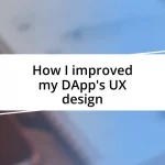 How I improved my DApp’s UX design