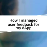 How I managed user feedback for my dApp