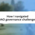 How I navigated DAO governance challenges