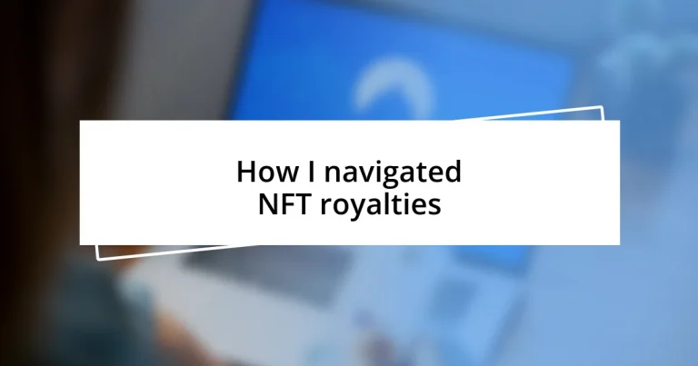 How I navigated NFT royalties