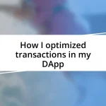 How I optimized transactions in my DApp