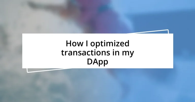 How I optimized transactions in my DApp