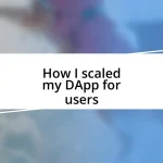 How I scaled my DApp for users