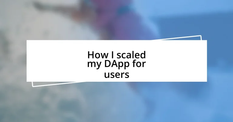 How I scaled my DApp for users