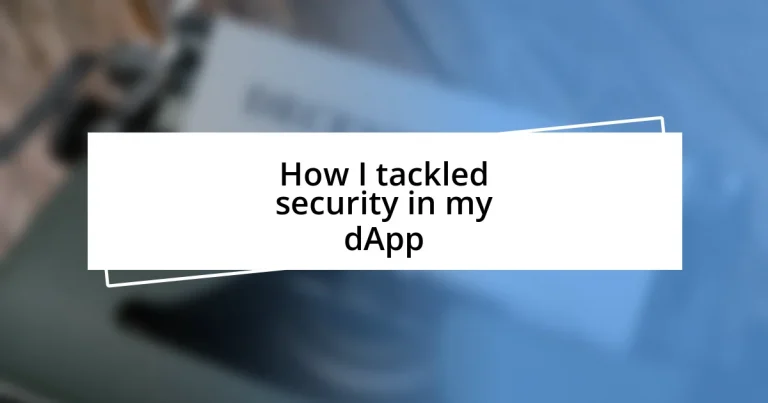 How I tackled security in my dApp