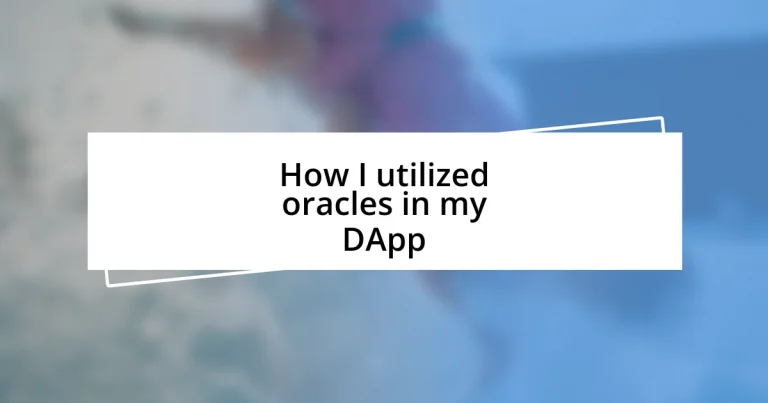 How I utilized oracles in my DApp