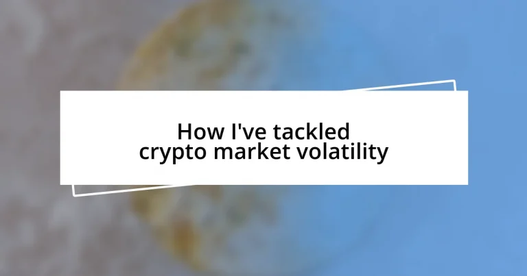 How I’ve tackled crypto market volatility