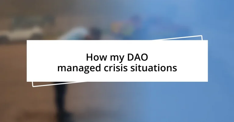 How my DAO managed crisis situations