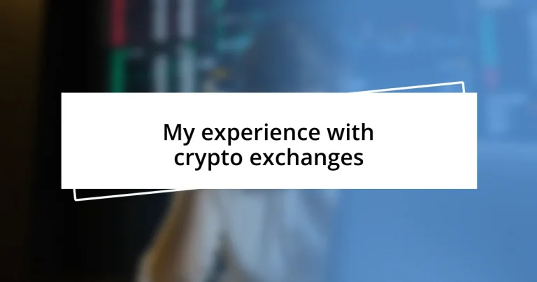 My experience with crypto exchanges