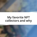 My favorite NFT collectors and why