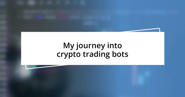 My journey into crypto trading bots