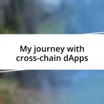 My journey with cross-chain dApps