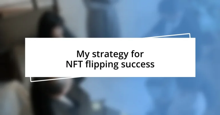 My strategy for NFT flipping success