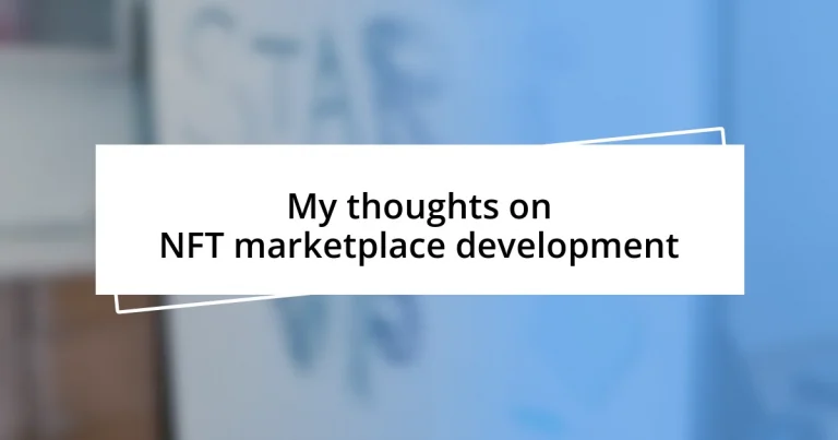 My thoughts on NFT marketplace development