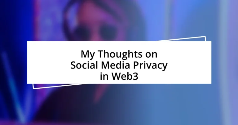 My Thoughts on Social Media Privacy in Web3