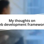 My thoughts on web development frameworks