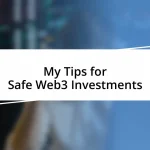 My Tips for Safe Web3 Investments