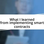 What I learned from implementing smart contracts