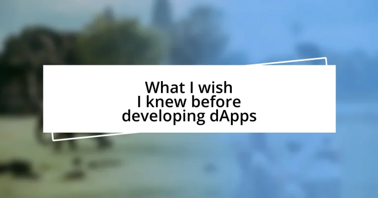 What I wish I knew before developing dApps