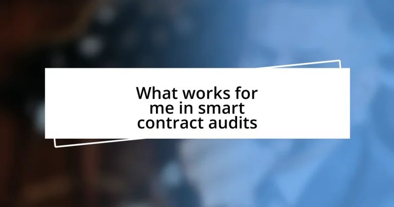 What works for me in smart contract audits