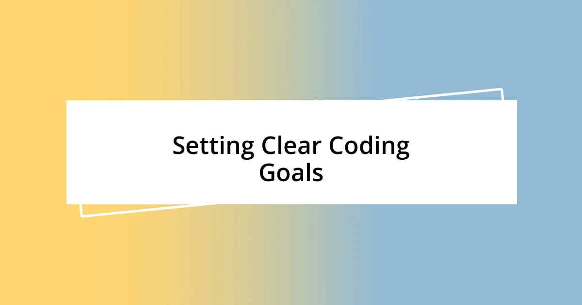 Setting Clear Coding Goals