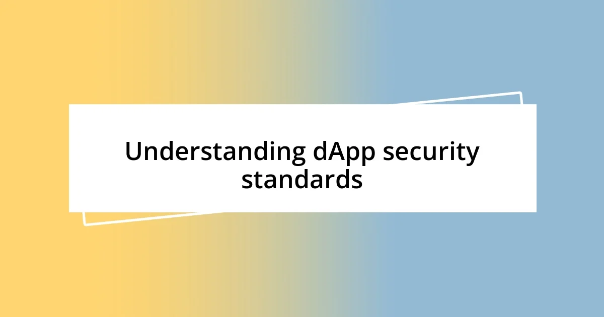 Understanding dApp security standards