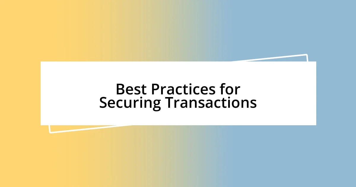 Best Practices for Securing Transactions