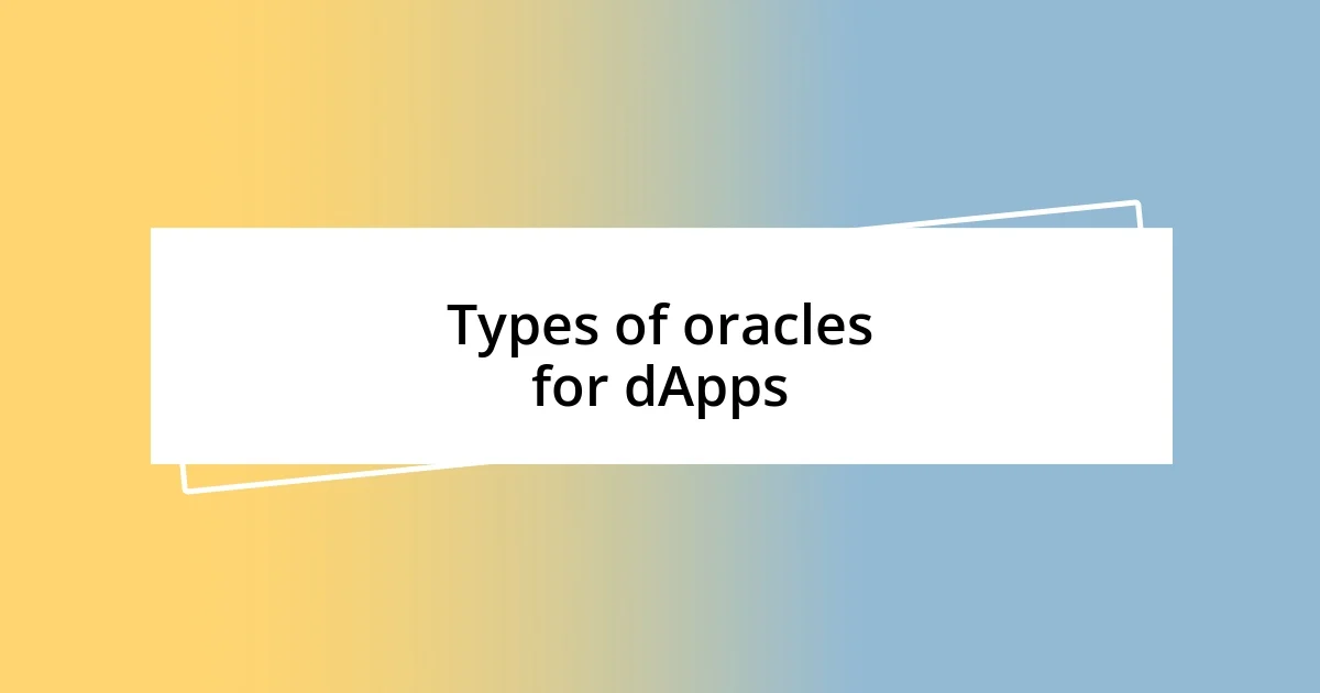 Types of oracles for dApps