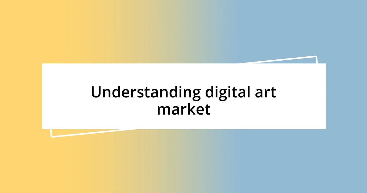 Understanding digital art market