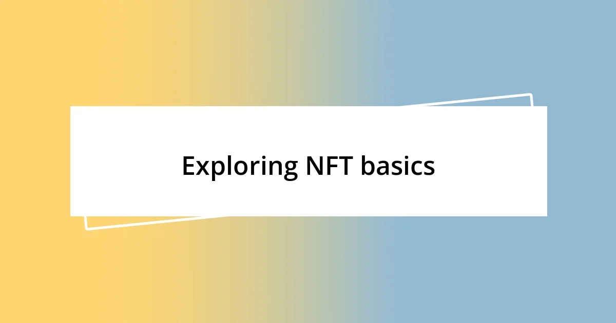 Exploring NFT basics