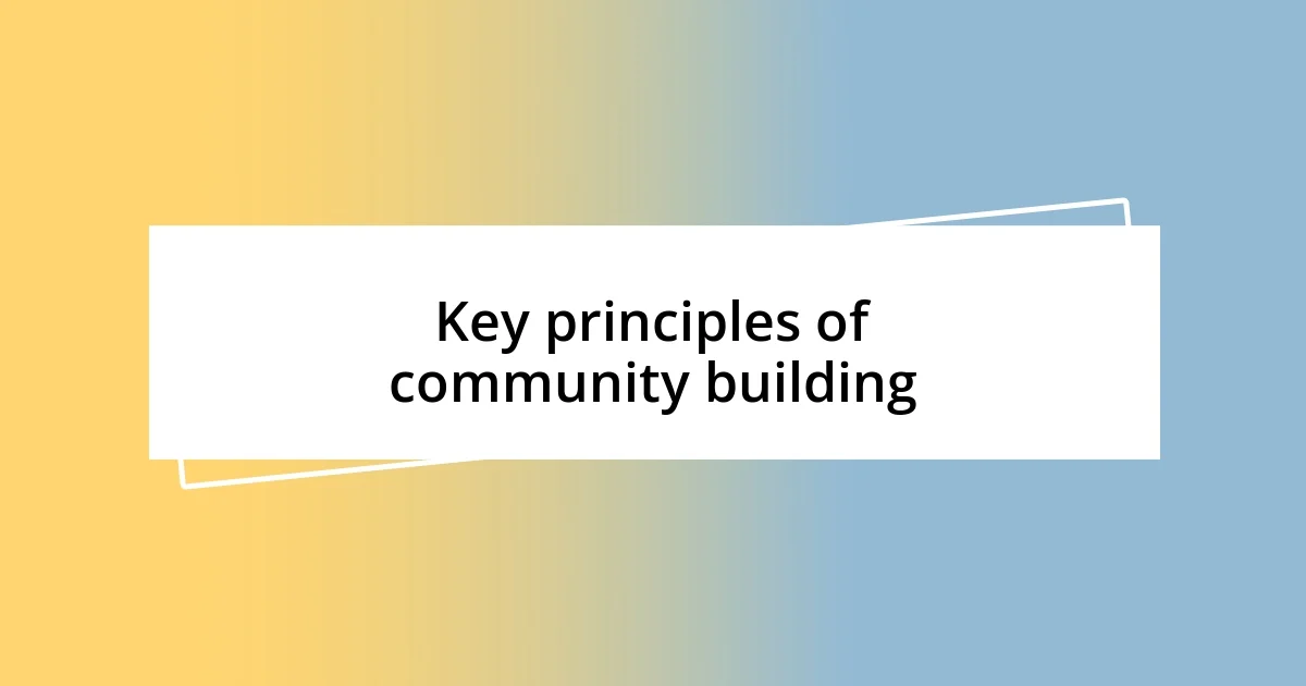 Key principles of community building