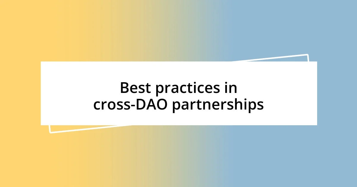 Best practices in cross-DAO partnerships