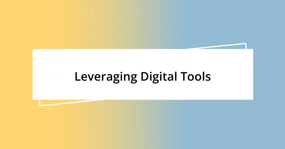 Leveraging Digital Tools