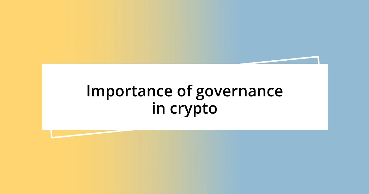 Importance of governance in crypto