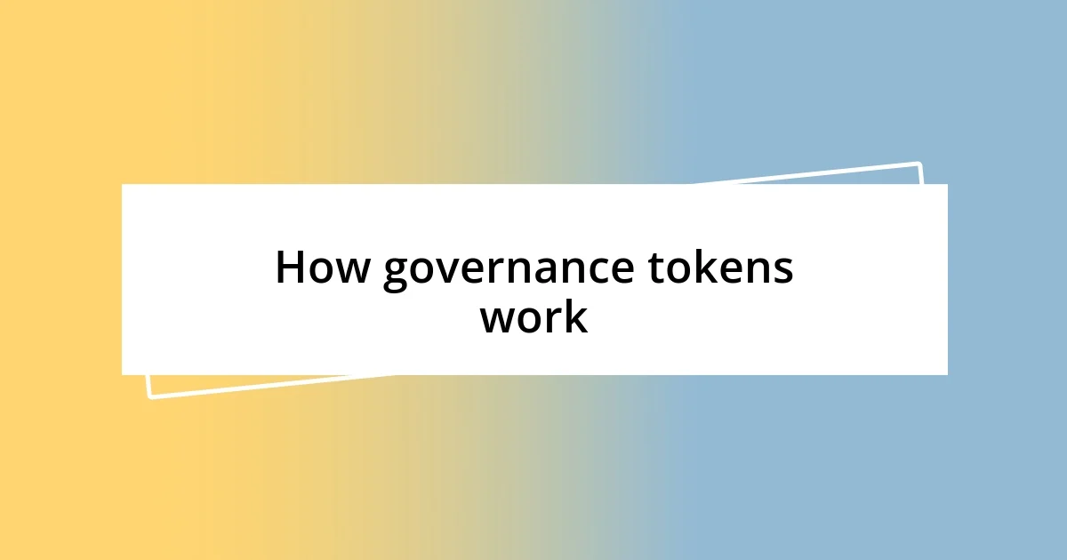 How governance tokens work