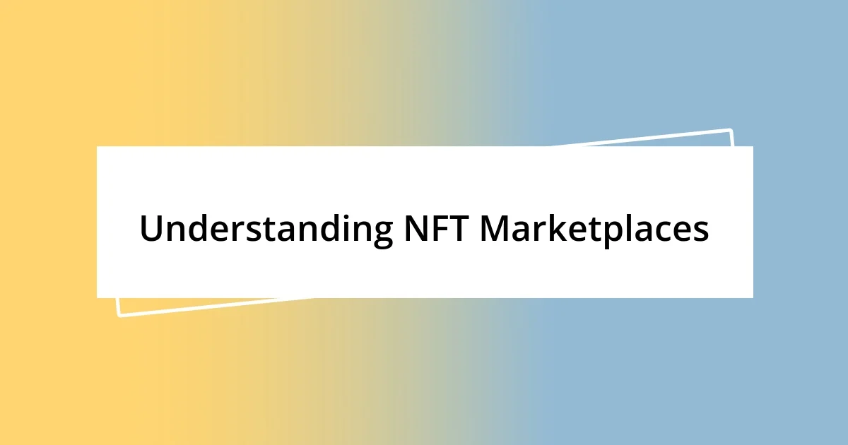 Understanding NFT Marketplaces