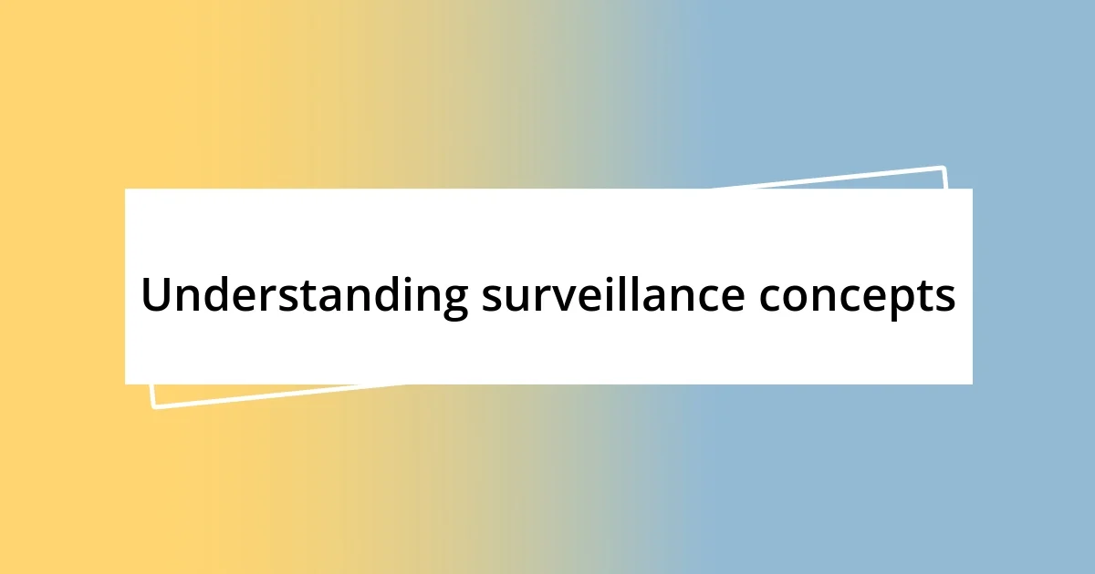 Understanding surveillance concepts