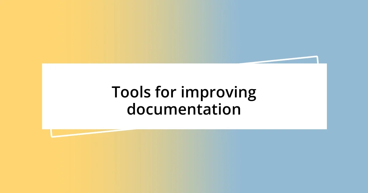 Tools for improving documentation