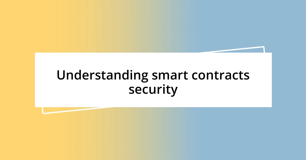 Understanding smart contracts security