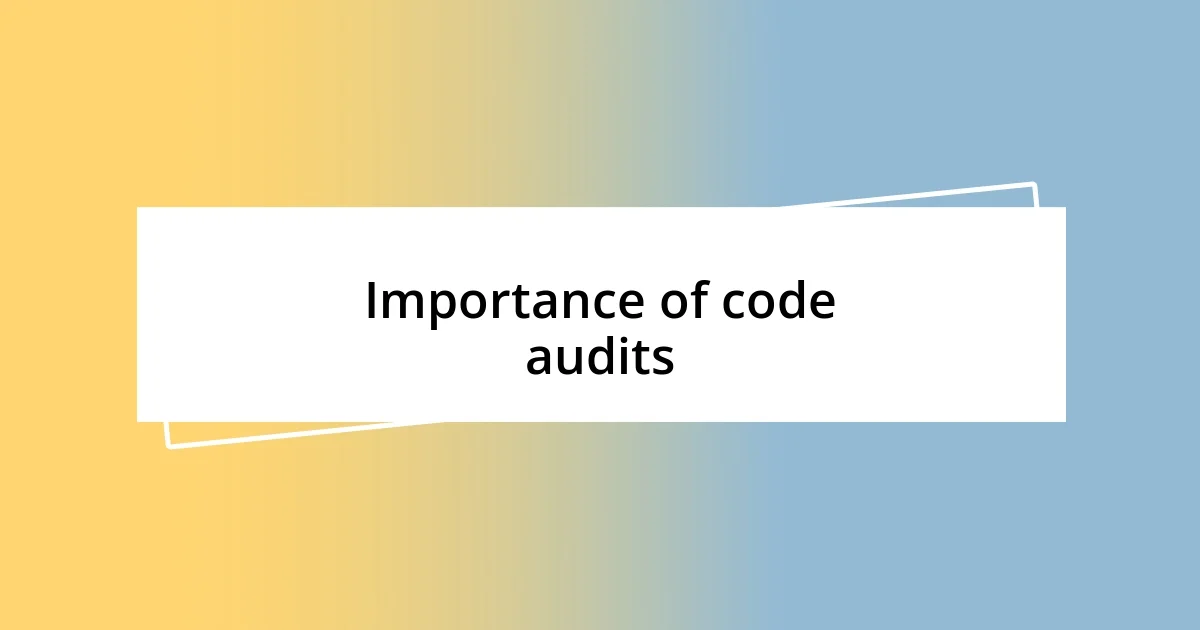 Importance of code audits