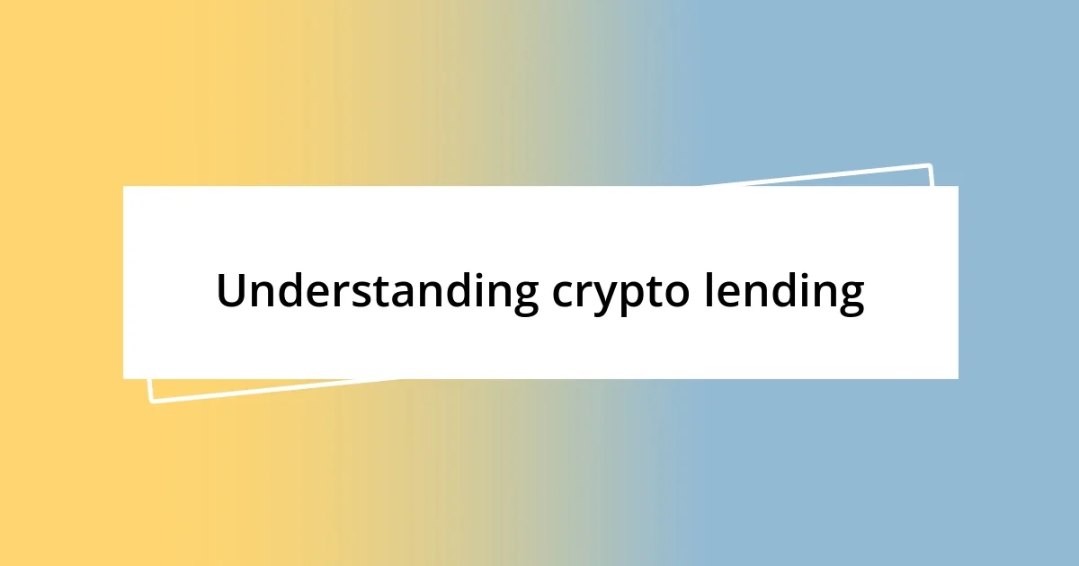 Understanding crypto lending