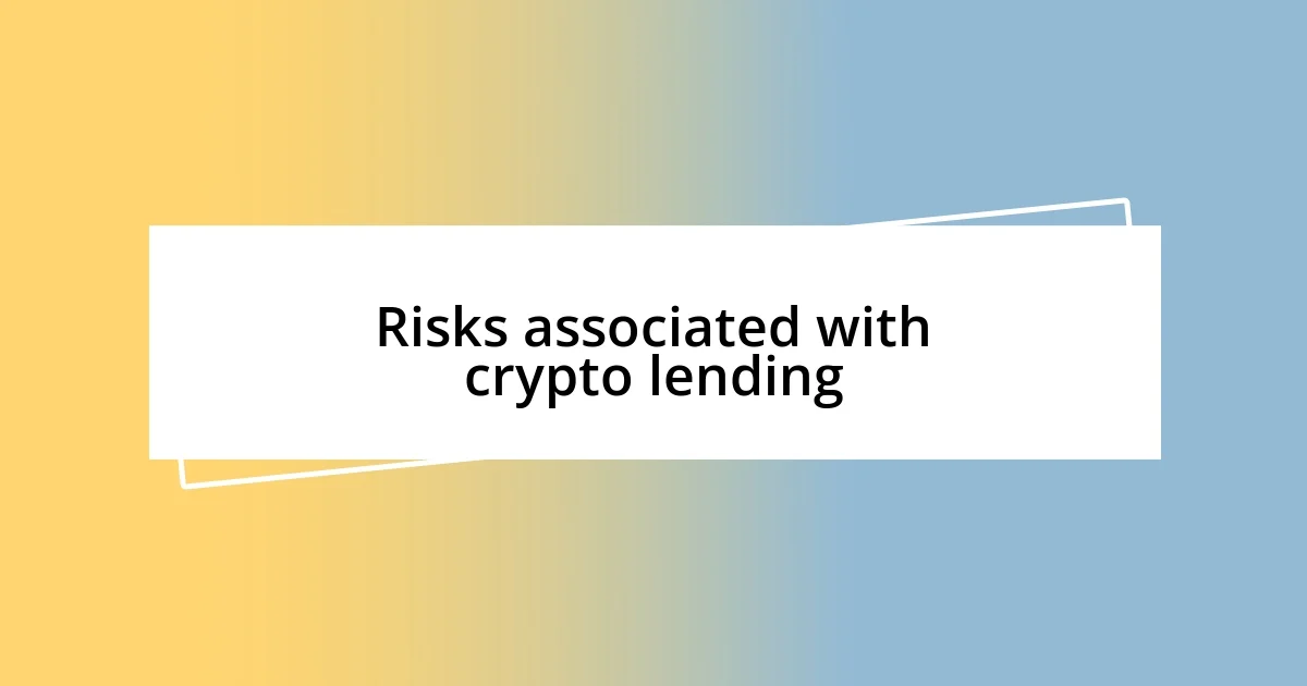 Risks associated with crypto lending