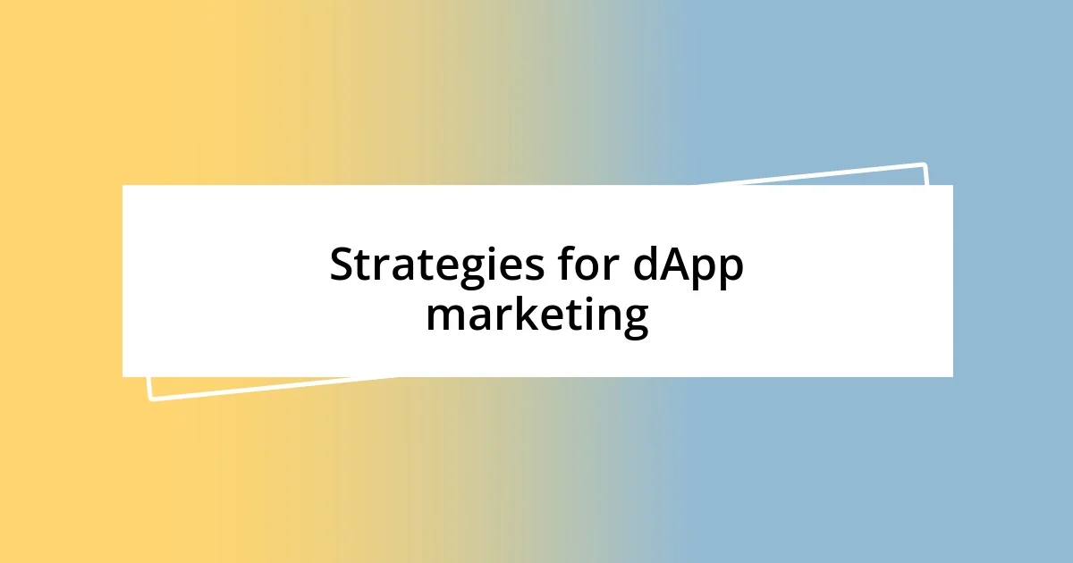 Strategies for dApp marketing