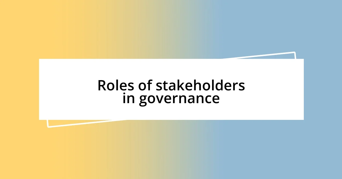 Roles of stakeholders in governance